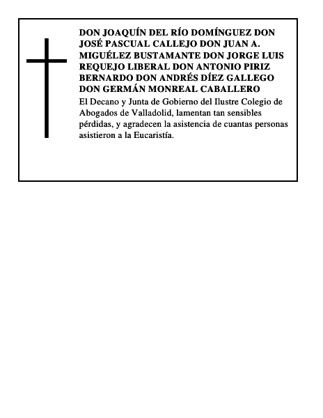 Don Joaquín del Río Domínguez Don José Pascual Callejo Don Juan A. Miguélez Bustamante Don Jorge L